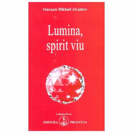 Lumina, spirit viu