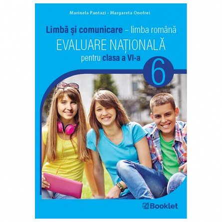 Evaluare Nationala. Limba romana - Clasa 6