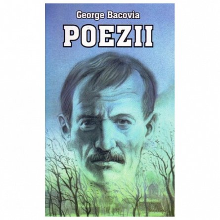 Poezii. Bacovia
