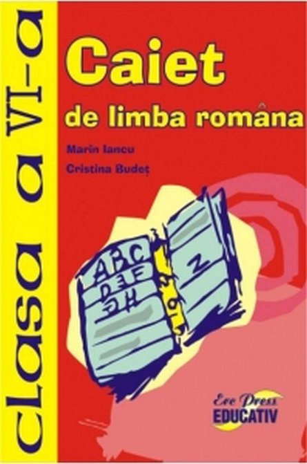 Caiet de limba romana clasa a VI a, Marin Iancu, Cristina Budet