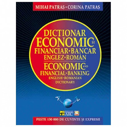 Dictionar economic si financiar-bancar englez-roman
