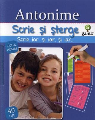 ANTONIME/ SCRIE SI STERGE