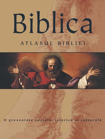 BIBLICA. ATLASUL BIBLIEI