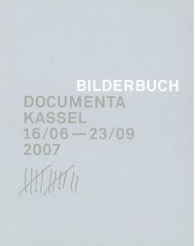 BILDERBUCH DOCUMENTA KASSEL, 2007