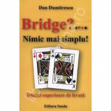BRIDGE  NIMIC MAI SIMPLU! TEHNICI SUPERI