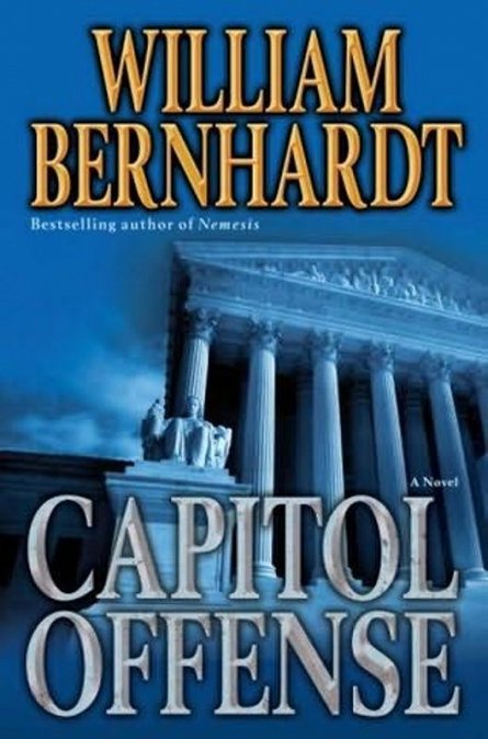 Capitol offense - William Bernhardt