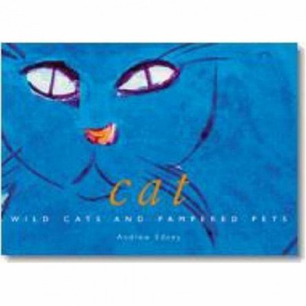 Cats, Wild Cats and Pampered Pets, A.T.B. Edney