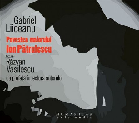 Povestea maiorului Ion Patrulescu. Audiobook
