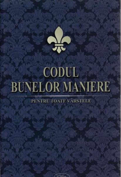 CODUL BUNELOR MANIERE