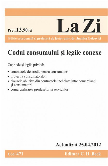 CODUL CONSUMULUI SI LEGILE CONEXE LA ZI COD 471 ACTUALIZAT 25.04.2012