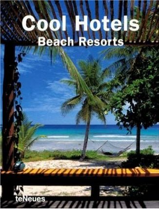 Cool hotels beach resorts (cool hotels) - John Smith                                                                                                