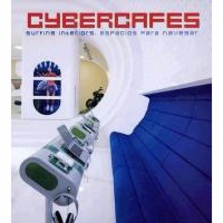 CYBERCAFES, SURFING INTERIORS - E