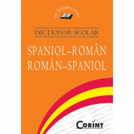 DICTIONAR SCOLAR SPANIOL-ROMAN, ROMAN -S