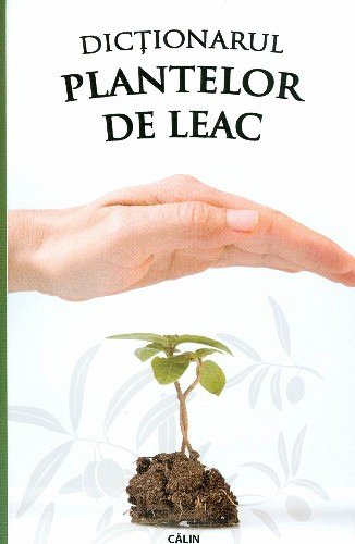 DICTIONARUL PLANTELOR DE LEAC