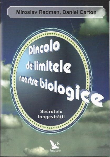 DINCOLO DE LIMITELE NOASTRE BIOLOGICE
