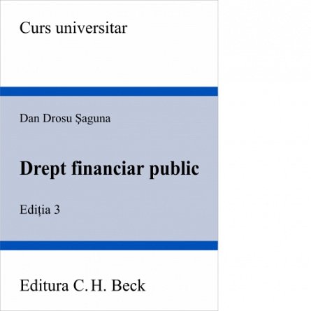 DREPT FINANCIAR PUBLIC. LIC. EDITIA 3