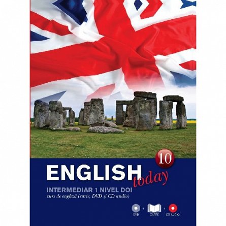 ENGLISH TODAY. CURS DE ENGLEZA. CARTE, DVD SI CD AUDIO VOLUMUL 10