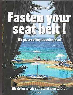 FASTEN YOUR SEAT BELT! 189 places of my traveling soul