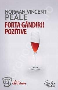 Forta Gandirii Pozitive De Norman Vincent Peale Diverta