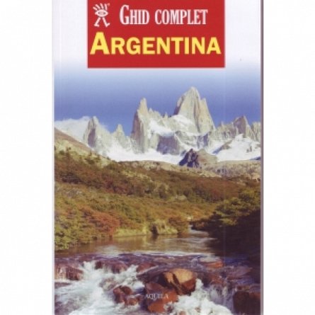 GHID COMPLET ARGENTINA
