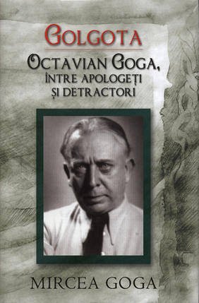 GOLGOTA - OCTAVIAN GOGA INTRE APOLOGETI