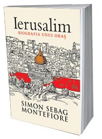 Ierusalim. Biografia unui oras