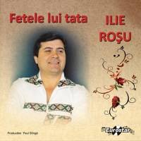 Ilie Rosu Fetele Lui Tata Qb108103
