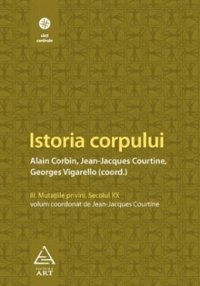 ISTORIA CORPULUI, VOL III