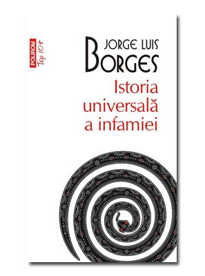 ISTORIA UNIVERSALA A INFAMIEI TOP 10+