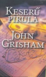 Keseru Pirula, John Grisham
