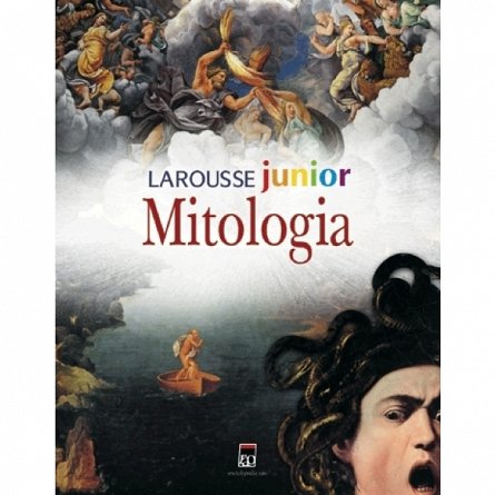 LAROUSSE JUNIOR MITOLOGIA REEDITARE