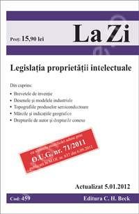 LEGISLATIA PROPRIETATII INTELECTUALE, ED 6 - LA ZI 459