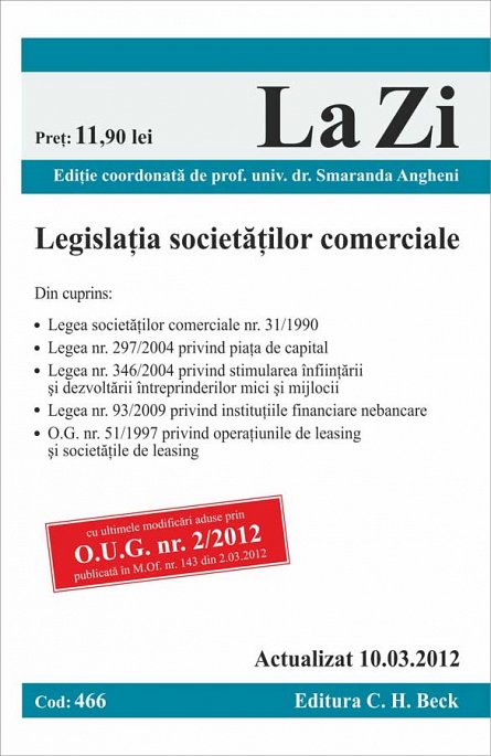 LEGISLATIA SOCIETATILOR COMERCIALE - LA ZI, COD 466 (actualizat 10.03.2012)