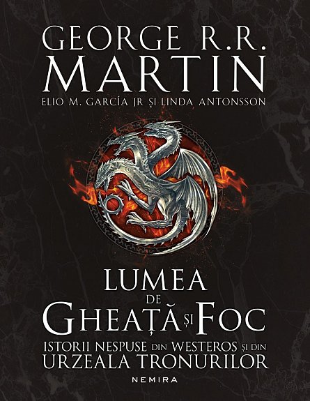 Lumea De Gheata Si Foc De George R R Martin Diverta