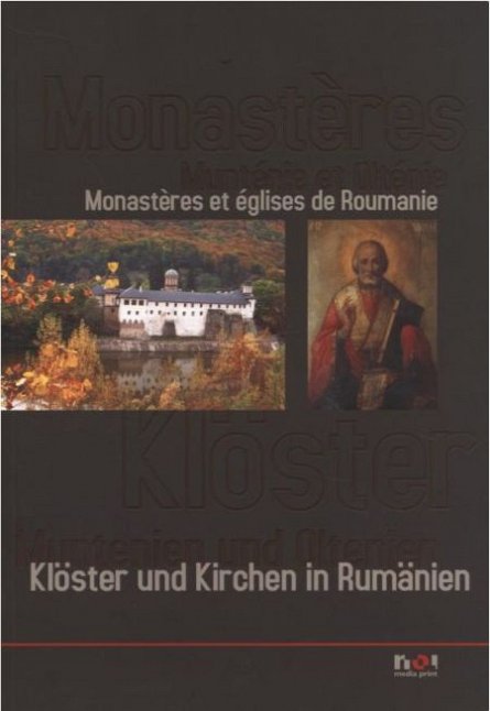 Manastiri Romania: Oltenia si Muntenia (franceza/gemana)
