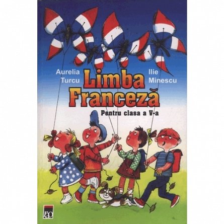 Manual de Limba Franceza, Clasa a V a, Aurelia Turcu, Ilie Minescu