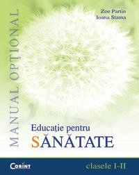 MANUAL OPTIONAL EDUCATIE PENTRU SANATATE CLS. I-II