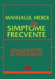 MANUALUL MERCK: 88 DE SIMPTOME FRECVENTE