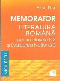 Memorator. Literatura Romana pentru clasele 5-8 si evaluarea nationala
