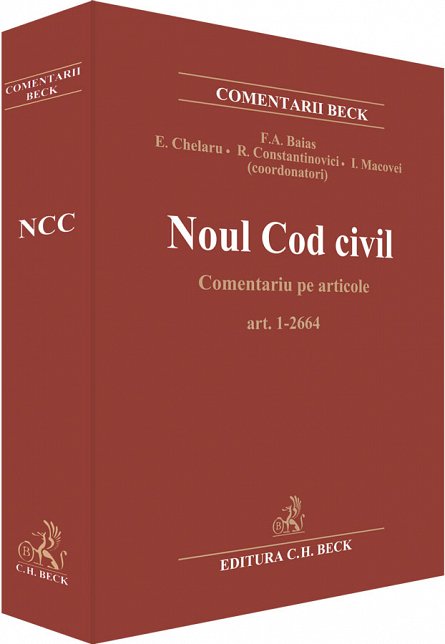 NOUL COD CIVIL. COMENTARII PE ARTICOLE. EDITIA 1 REVIZUITA