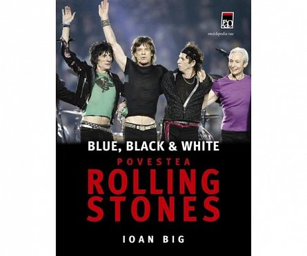 Blue, black & white. Povestea Rolling Stones