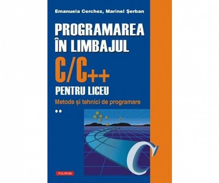 Programarea in limbajul C++ pentru liceu, vol. 2