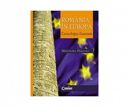 ROMANIA IN EUROPA - CRONOLOGIE ILUSTRATA