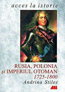 RUSIA, POLONIA SI IMPERIUL OTOMAN. 1725-