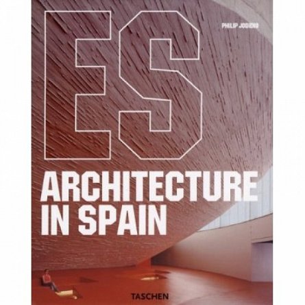 Architecture in Spain, Philip Jodidio