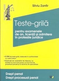 TESTE-GRILA PTR. EX. DE AN, LICENTA SI ADMITERE IN PROF.JURIDICE. DREPT PENAL.DREPT PROCESUAL PENAL