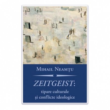Zeitgeist: tipare culturale si conflicte ideologice