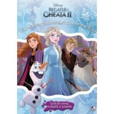 Disney. regatul de gheata ii. sa pictam noi aventuri cu ...