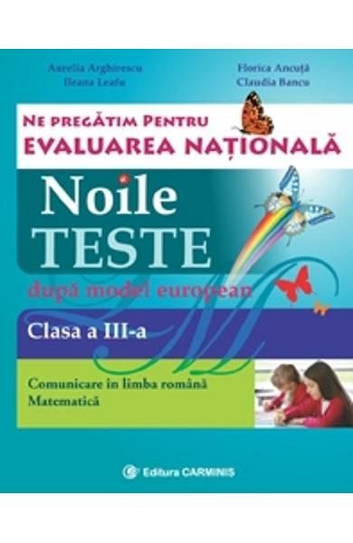 Evaluare nationala clasa 3. limba romana-matematica. noile teste dupa