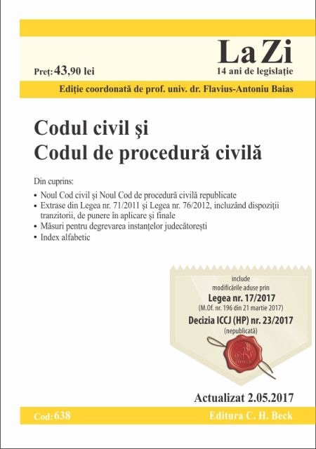 Codul Civil Si Codul De Procedura Civila La Zi Cod 638 Actualizare 02 05 2017 De Diverta